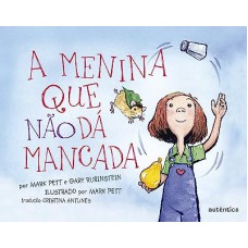 A menina que não dá mancada