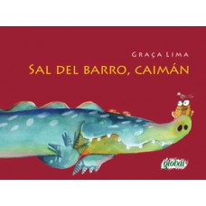Sal del barro, caimán Sal del barro, caimán