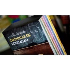 Coletanea Cecilia Meireles - Cronicas de Educacao