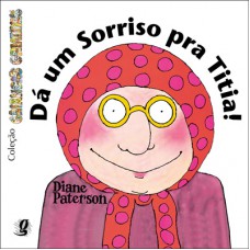 Dá um sorriso pra titia!