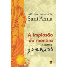 A implosão da mentira e outros poemas