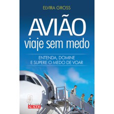 Avião: viaje sem medo