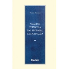 Análise, teimosia do sintoma e migração