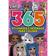 L.O.L. Surprise! OMG - Livro 365 atividades e desenhos para colorir