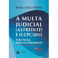 A multa judicial (Astreinte e o CPC/2015)