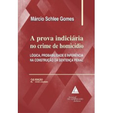 A prova indiciária no crime de homicídio