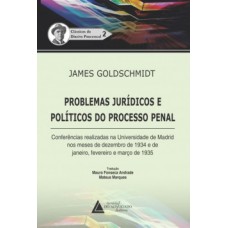 Problemas jurídicos e políticos do processo penal