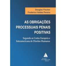 As obrigações penais processuais positivas