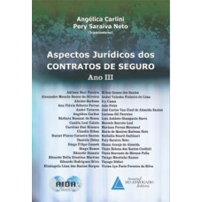 Aspectos jurídicos dos contratos de seguro - Ano III