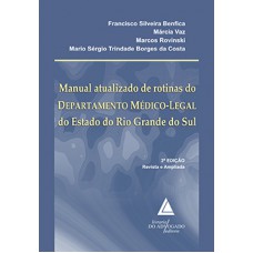 Manual atualizado de rotinas do Departamento Médico-Legal do estado do Rio Grande do Sul