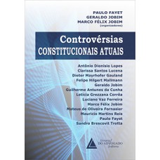 Controvérsias constitucionais atuais