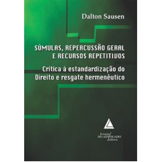 Súmulas, repercussão geral e recursos repetitivos