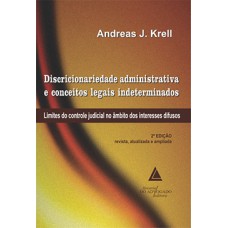 Discricionariedade administrativa e conceitos legais indeterminados