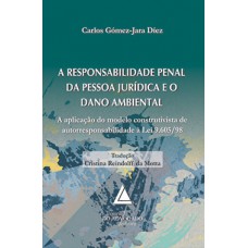 A responsabilidade penal da pessoa jurídica e o dano ambiental