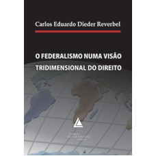 O federalismo numa visão tridimensional do direito