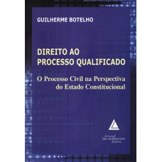 Direito ao processo qualificado