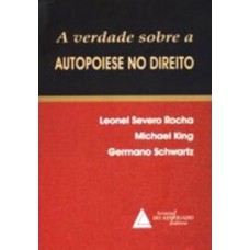 A verdade sobre a autopoiese no direito