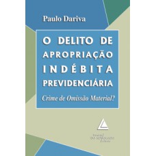 O delito de apropriação indébita previdenciária