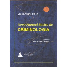 Novo manual básico de criminologia