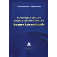 Repercussão geral da questão constitucional no recurso extraordinário