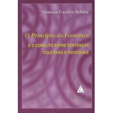 O princípio da isonomia e o conflito entre sentenças coletivas e individuais