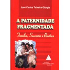 A paternidade fragmentada