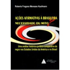 Ações afirmativas à brasileira: necessidade ou mito