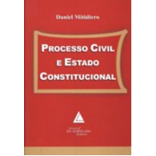 Processo civil e Estado Constitucional