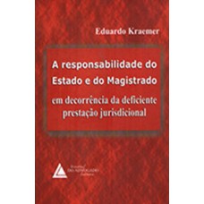 A responsabilidade do Estado e do Magistrado