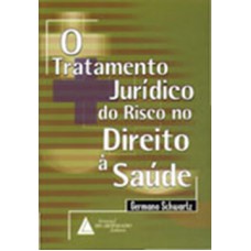 O tratamento jurídico do risco no direito à saúde