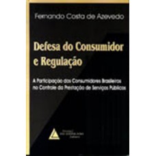 Defesa do consumidor e regulação