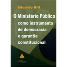 Ministério Público como instrumento de democracia e garantia constitucional