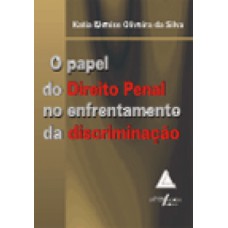 Papel do Direito Penal no enfrentamento da discriminação