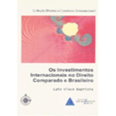 Os investimentos internacionais no direito comparado e brasileiro