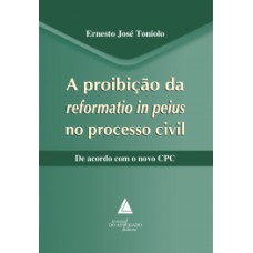 A proibição da reformatio in peius no processo civil