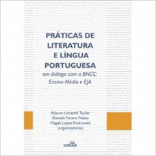 Práticas De Literatura E Língua Portuguesa Em Diálogo Com A Bncc