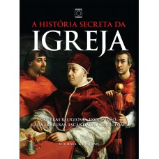 A História Secreta da Igreja