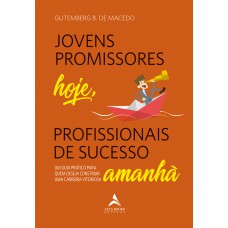 Jovens promissores hoje, profissionais de sucesso amanhã