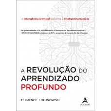 A revolução do aprendizado profundo