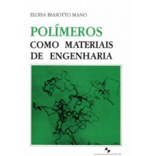 Polímeros como materiais de engenharia