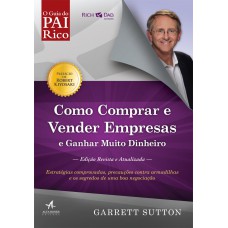 Como comprar e vender empresas e ganhar muito dinheiro