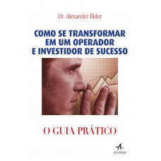 Como se transformar em um operador e investidor de sucesso - O guia prático