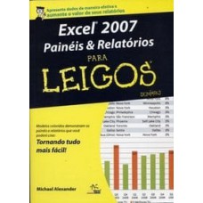 Excel 2007 painéis e relatórios para leigos Excel 2007 painéis e relatórios para leigos