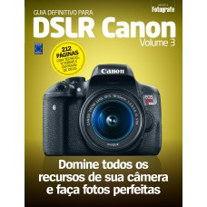 Guia Definitivo para DSLR Canon - Volume 3