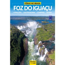 Férias no Brasil - Foz do Iguaçu