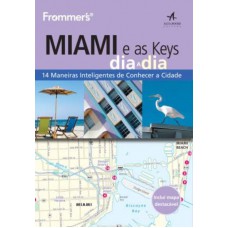 Frommer''s Miami e as Keys dia a dia