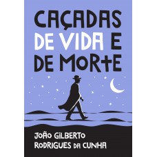 Caçadas de vida e de morte