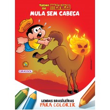 Turma da Mônica - Lendas Brasileiras para Colorir - Mula sem Cabeça