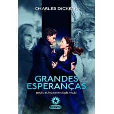 Grandes Esperancas - Ed. Bilingue - 2ª Ed