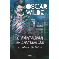 O Fantasma de Canterville e Outras Histórias